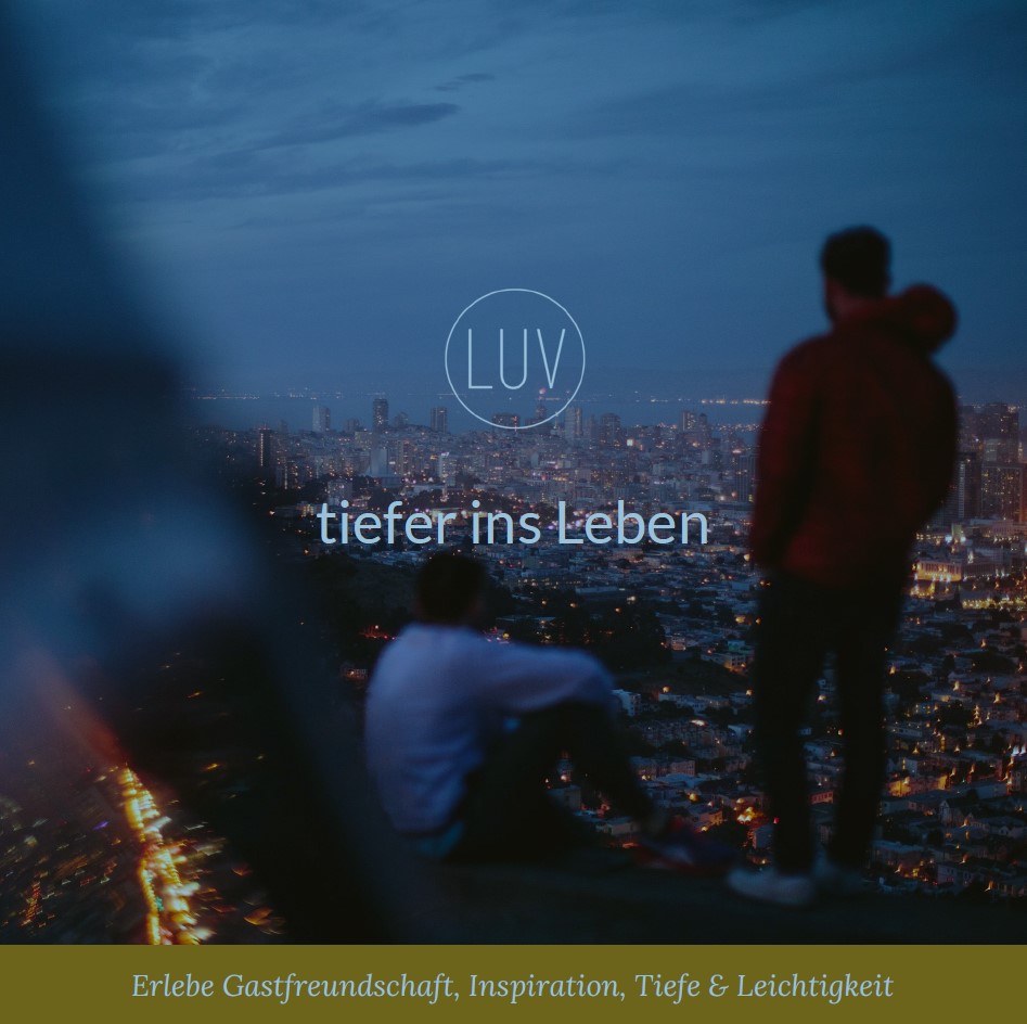LUV Workshop - Alles beginnt mit der Sehnsucht